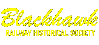 BLACKHAWK RAILWAY HISTORICAL SOCIETY